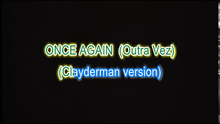 Outra Vez (Roberto Carlos: Clayderman version) - English translation &quot;Once Again&quot;