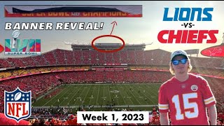 Super Bowl 57 BANNER REVEAL at Arrowhead Stadium! | Chiefs vs Lions | NFL Week 1, 2023 | Vlog #111