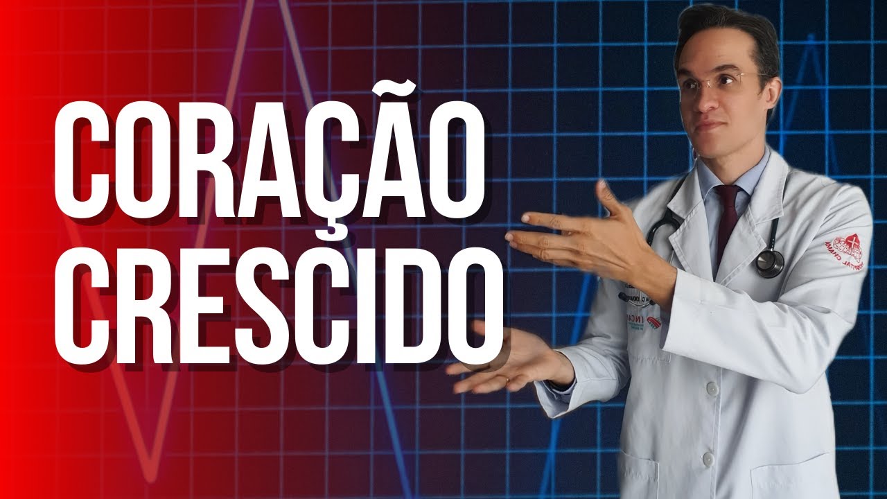 POR QUE O CORAÇÃO CRESCE E O QUE SENTIMOS