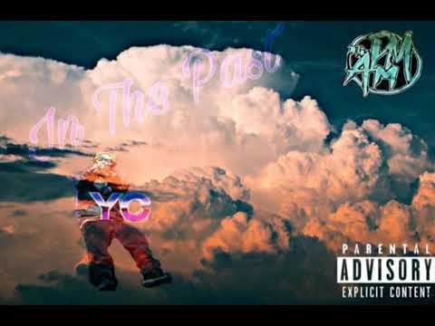 Yc - In The Past ( Audio )