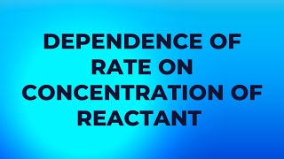 Chemical Kinetics: Dependence of Rate on Concentration of reactant order