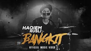 Haqiem Rusli - Bangkit (Official Music Video)