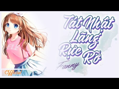 TÁT NHẬT LÃNG RỰC RỠ  (Lời Việt) | 火红的萨日朗 | Fanny cover | LHTN Official