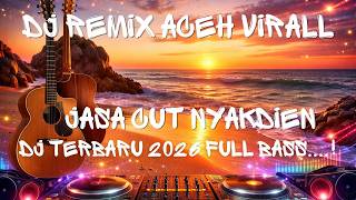Download lagu DJ REMIX ACEH VIRALL JASA CUT NYAKDIEN I FULL BASS mp3 Download lagu DJ REMIX ACEH VIRALL JASA CUT NYAKDIEN I FULL BASS mp3