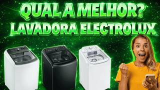 MELHOR LAVADORA ELECTROLUX PARA 2026✅ QUAL O MELHOR MODELO QUE REALMENTE COMPENSA COMPRAR?