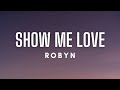 Robyn - Show Me Love (Lyrics)