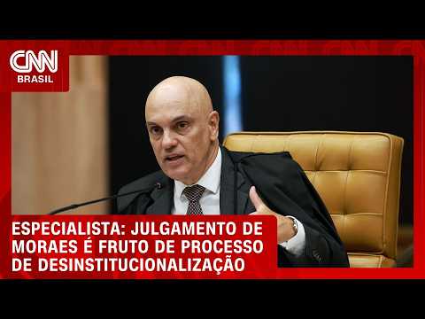 Julgamento de Moraes é fruto de processo de desinstitucionalização, diz especialista | PRIME TIME
