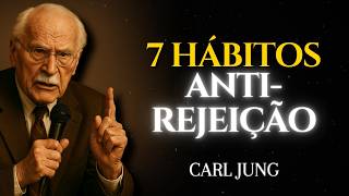 AUTOESTIMA INQUEBRÁVEL: 7 hábitos que blindam você da rejeição | Carl Jung