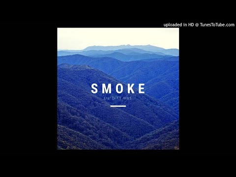 Lil D FT Wes "Smoke"