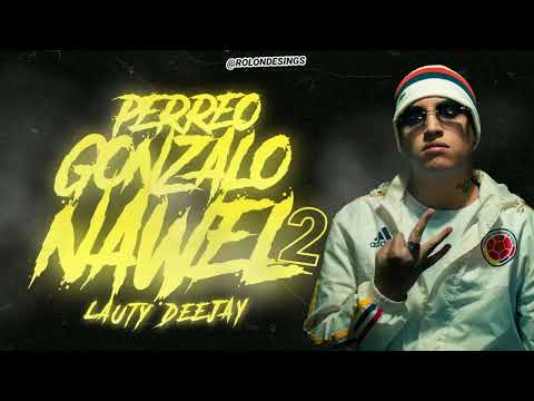 PERREO GONZALO NAWEL 2 🤑 - Lauty Deejay