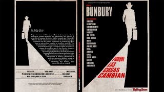 Documental: &quot;BUNBURY porque las cosas cambian&quot; (2011 - Dirigido por Javier Alvero)