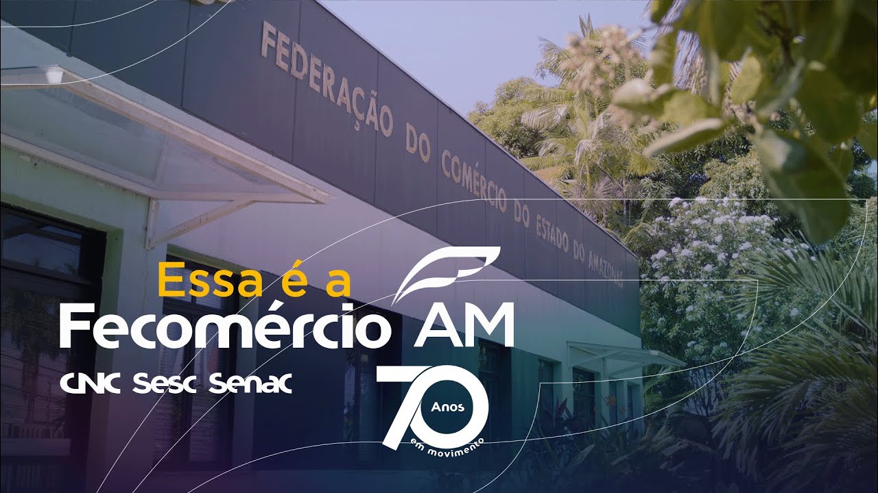 Conheça o Federação do Comércio do Amazonas | FECOMÉRCIO AM