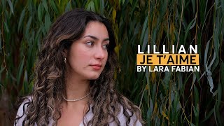 Je T&#39;aime - Lara Fabian (cover by Lillian Live)