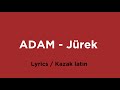 ADAM - Jürek (lyrics / latin)   Adam Zhurek