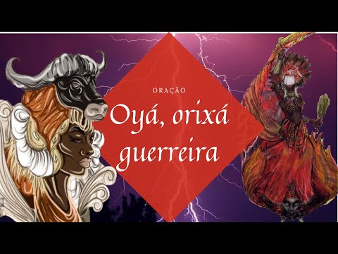 Oração a Oyá - Mãe, orixá guerreira