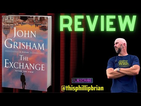 "The Exchange" by John Grisham -- A REVIEW