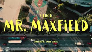 Mr. Maxfield Music Video