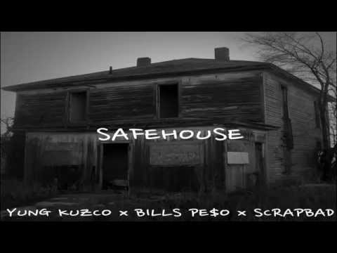Safehouse Snippet Yung Kuzco x Bills Pe$0 x ScrapBad