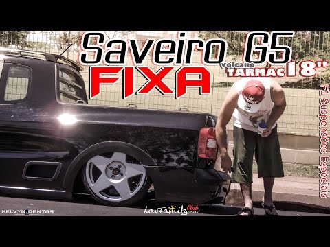 Saveiro G5 | Sim é FIXA! | VolcanoTarmac 18'' | Lucas Vaz F1SuspensõesEspeciais | LowFamilyclub