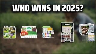 The Top 5 Best Soil Testing Kits in 2025 - Must Watch Before