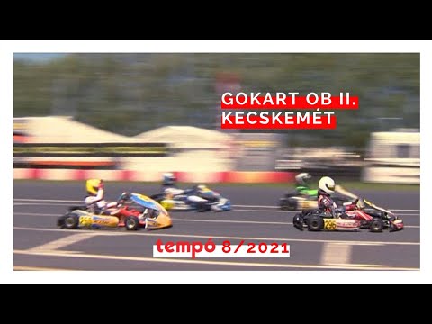 Tempo Magazin 8/2021 Gokart OB Kecskemét II. (Adás: 05.22.)