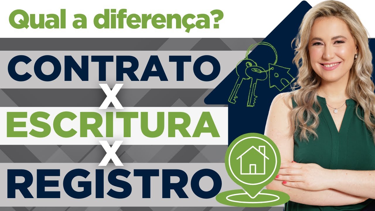 Qual a Diferença entre CONTRATO, ESCRITURA e REGISTRO de IMÓVEIS?