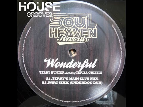 Terry Hunter Feat. Terisa Griffin – Wonderful (Terry's Main Club Mix)