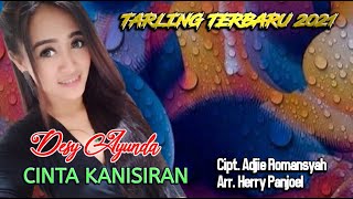 Download lagu CINTA KANISIRAN vocal DESY AYUNDA cipt ADJIE ROMANSYAH Full Lirik mp3