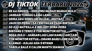 Download lagu DJ TIKTOK TERBARU 2026🎵DJ EE AA ENGKOL - HIDUPMU MARAH MARAH MULU🎵DJ JANGAN TUNGGU LAMA LAMA mp3