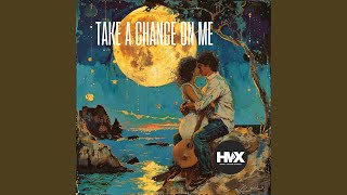 Take a Chance on Me