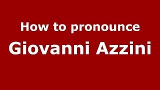 How to pronounce Giovanni Azzini