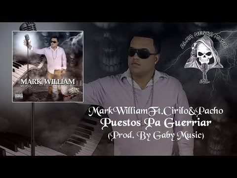 10. Mark William - Puestos Pa Guerriar (Feat Pacho y Cirilo, Kendo Kaponi)