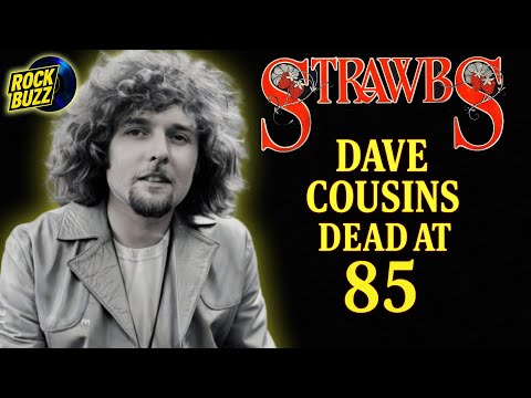 Strawbs Mastermind Dave Cousins Dead at 85