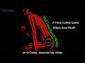 A Tribe Called Quest - Vibes and Stuff | Subtitulada al Español