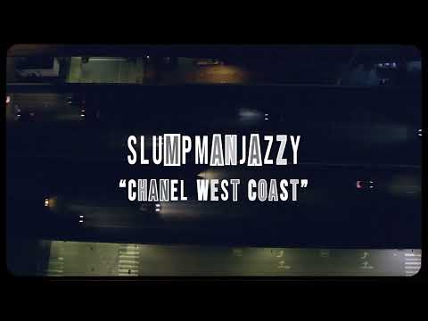 sLumpManJazzy - ChanelWestCoast ( Directed by Jackson Bert)