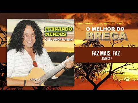 Fernando Mendes - Faz Mais, Faz (Remix)