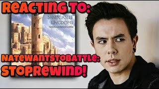 GOOD SONG!!- Reacting to NateWantstoBattle- StopRewind