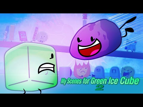 My Scenes for BFDIA: Green Ice Cube 2
