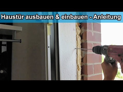 Neue Haustür einbauen und alte Haustür ausbauen – Anleitung Tür montieren / Montageanleitung