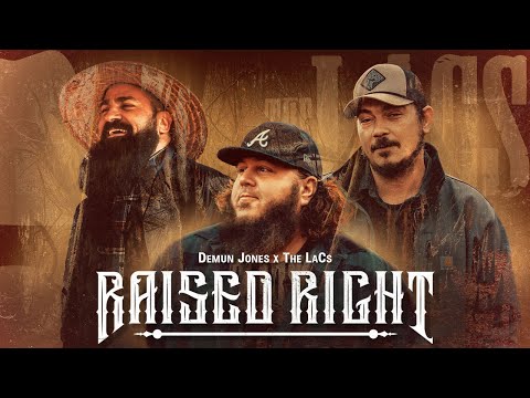 Demun Jones x The Lacs - Raised Right (Official Music Video)