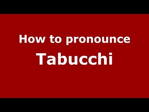 How to pronounce Tabucchi (Italian/Italy) - PronounceNames.com
