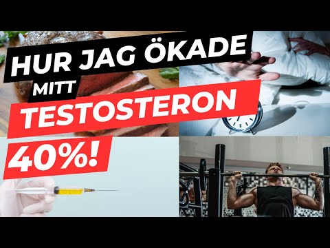 Hur jag ökade mitt Testosteron med 40%!