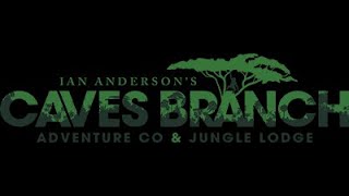 Ian Anderson&#39;s Caves Branch Adventure Co &amp; Jungle Lodge Experience