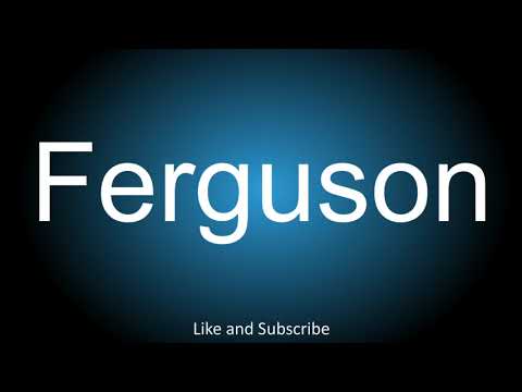 How to correctly pronounce - Ferguson.