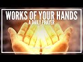 Prayer For God To Abundantly Bless The Works Of Your Hands | Prayer To Receive God Blessings