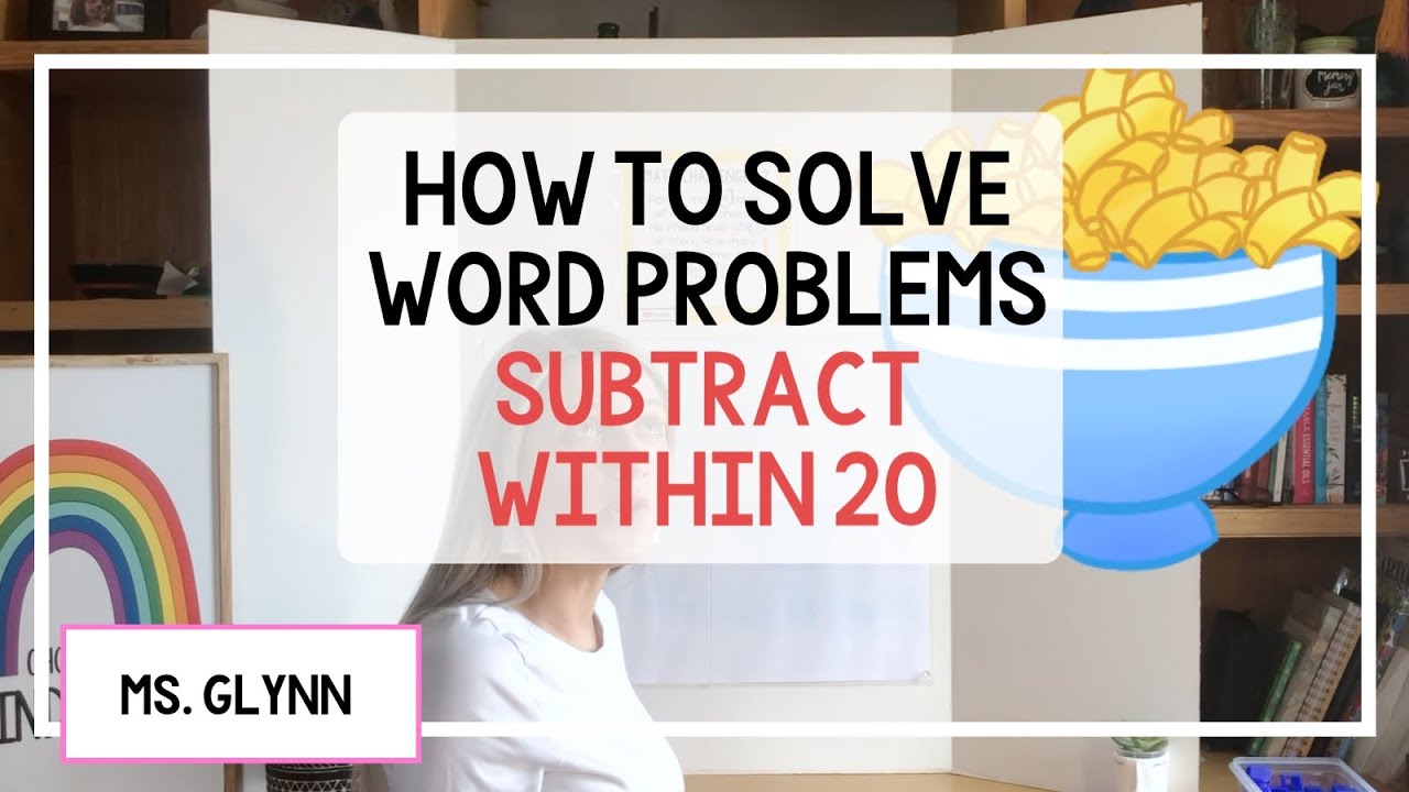 Solving math word problems: SUBTRACT WITHIN 20
