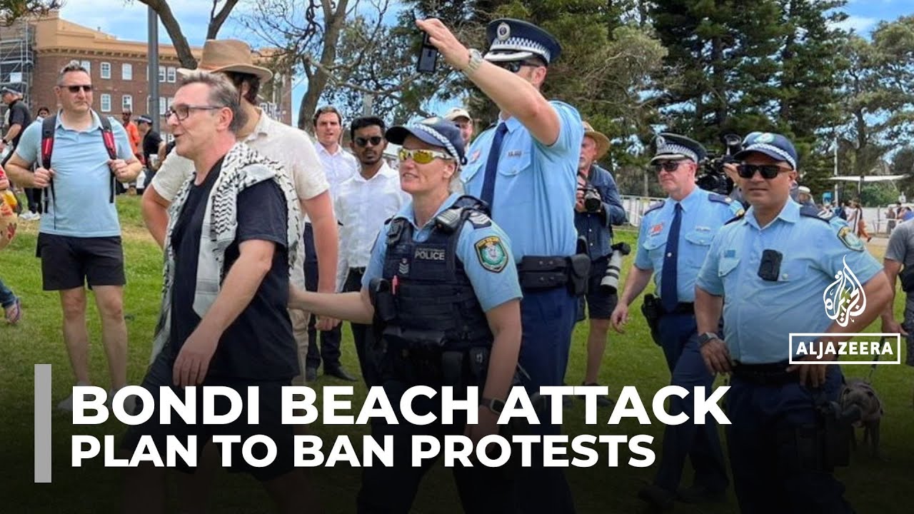Australia plans to ban protests in aftermath of Bondi Beach attack