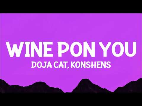 Doja Cat - Wine Pon You (Lyrics) ft. Konshens | i got my eye on you