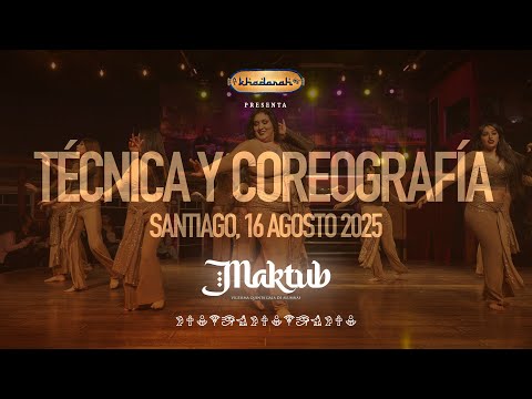 8. TÉCNICA Y COREOGRAFÍA GALA MAKTUB | KHADARAH