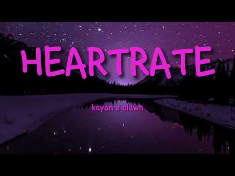 Kayan x Alawn - Heartrate (LYRICS)